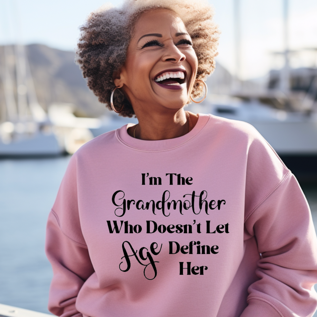 "Grandmother Aging Gracefully" Unisex Sweatshirt Collection
