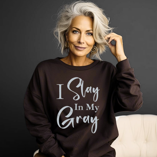 "Slay In Gray" Unisex Sweatshirt (Chocolate)